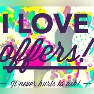 MAKE ME AN OFFER! I LOVE OFFERS!